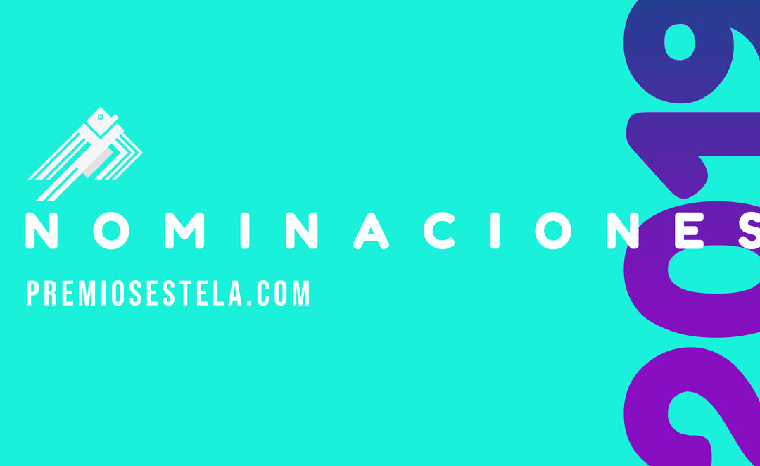 Se Abren Nominaciones para Premios Estela 2019